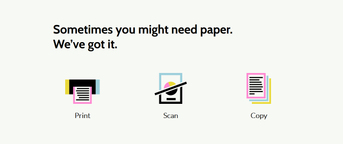 a section of website titled, 'Sometimes you might need paper. We've got it.' Below there are three captioned icons for Print, Scan, and Copy.